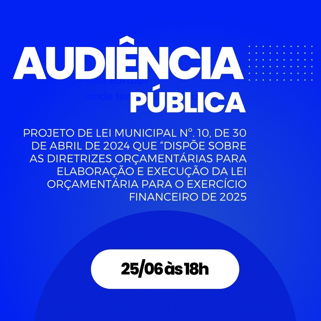 AUDIÊNCIA PÚBLICA: LDO- 2025